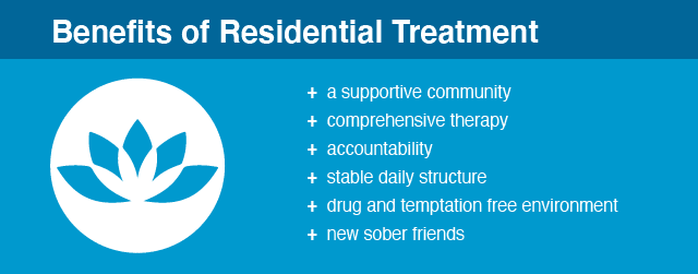 Benefits of residential treatment
