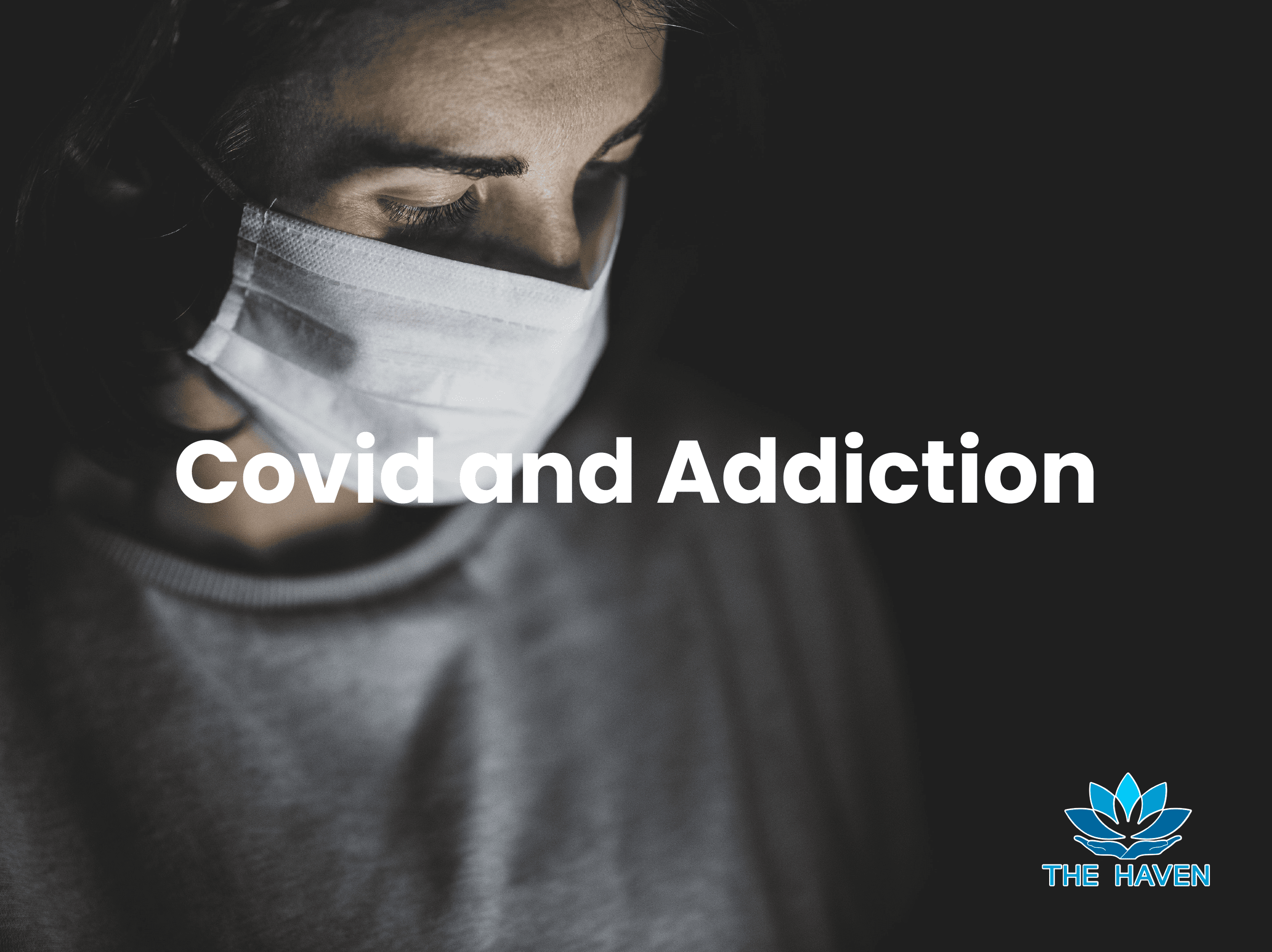 Covid and addiction detox and rehab