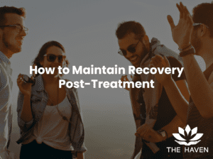 How to maintain recovery post treatment