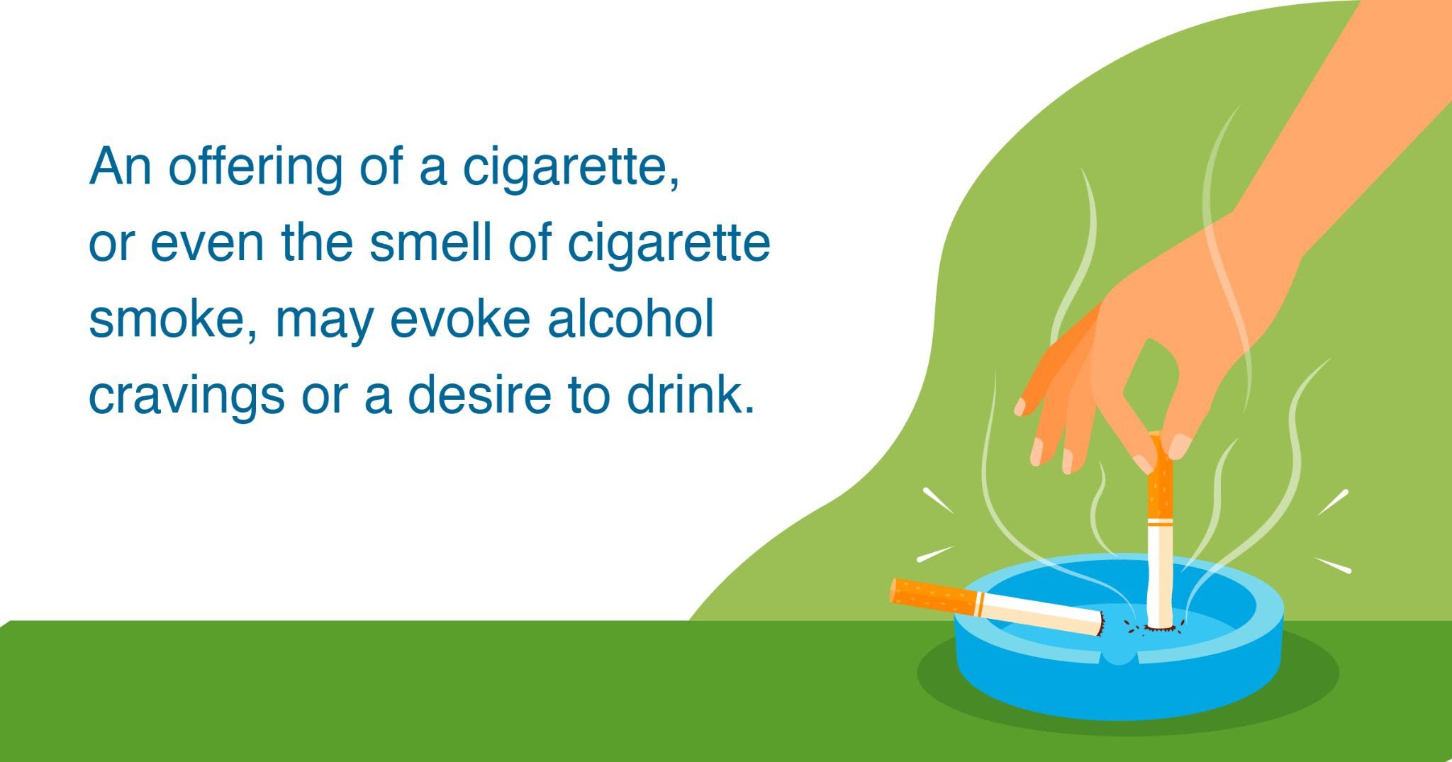 Cigarettes may cause the desire to drink alcohol