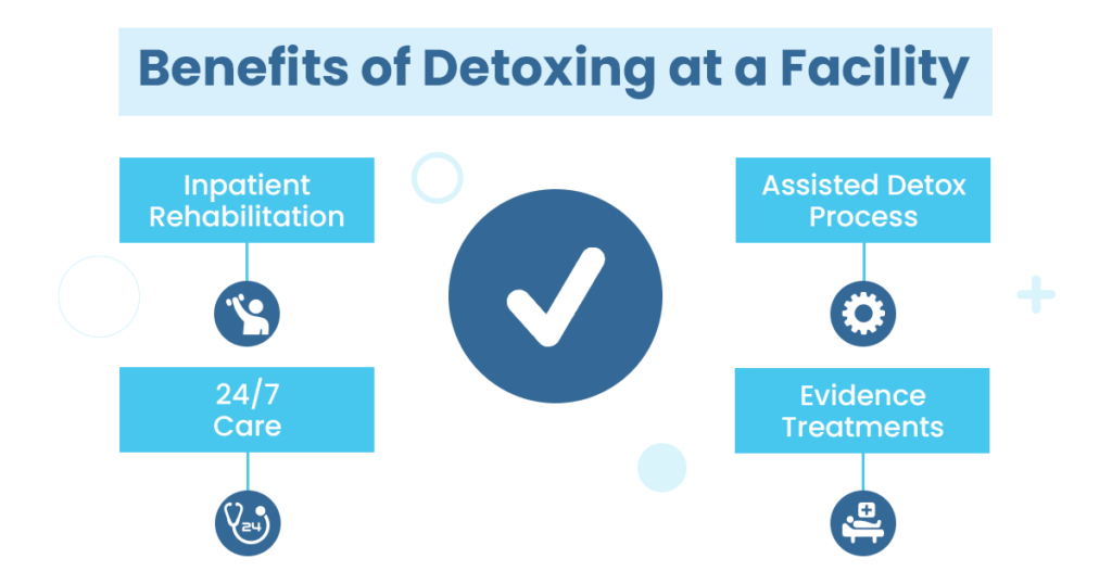 Benefits of detoxing at a detox center rather than at home
