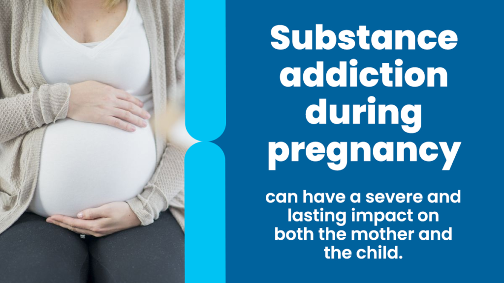 Image of pregnant woman. Text explains the risks associated with substance use during pregnancy.