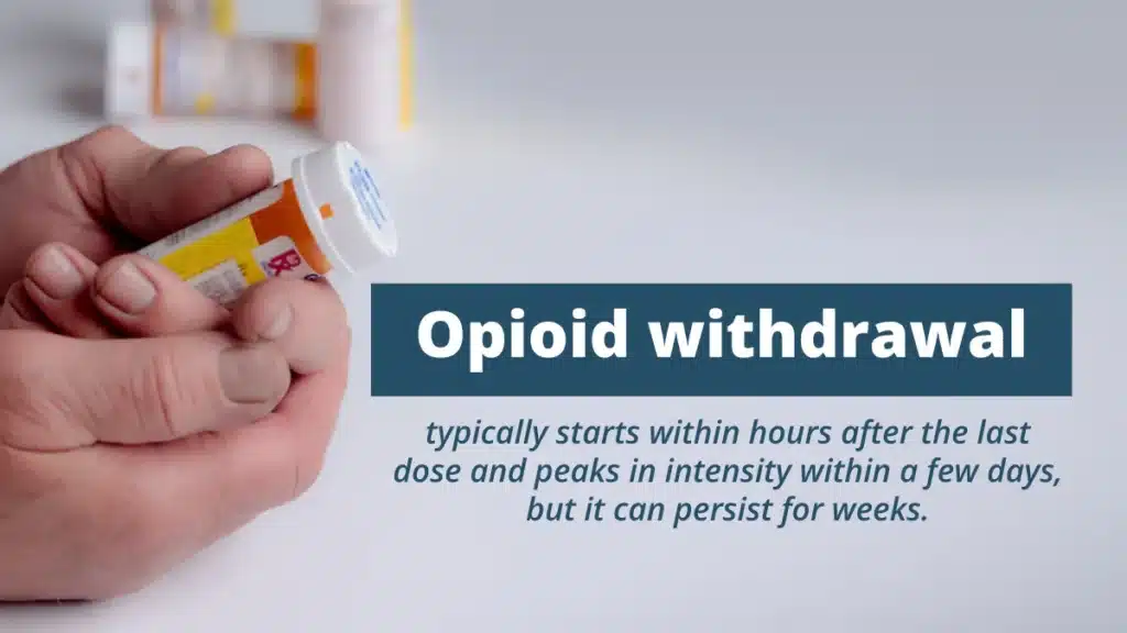 A pair of men’s hands holding a small pill bottle. Opioid withdrawal typically starts within one hour after the last dose.
