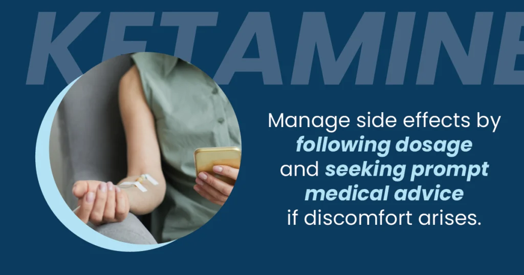 Woman with an IV in her arm. Light blue bold text in background: Ketamine. Text: Manage side effects by following dosage recommendations.
