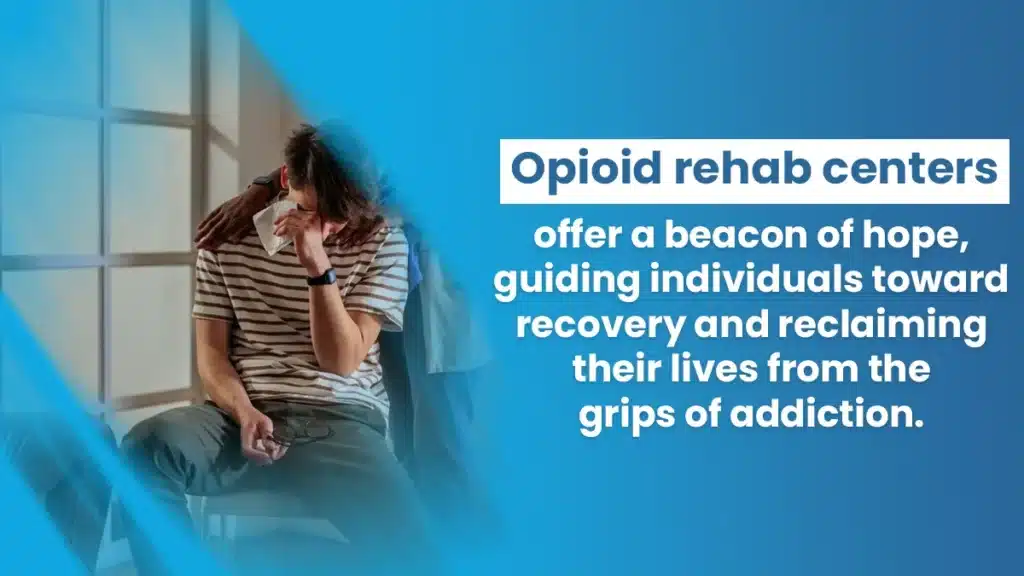 Opioid rehab centers offer a beacon of hope, guiding individuals toward recovery and reclaiming their lives from the grips of addiction.
