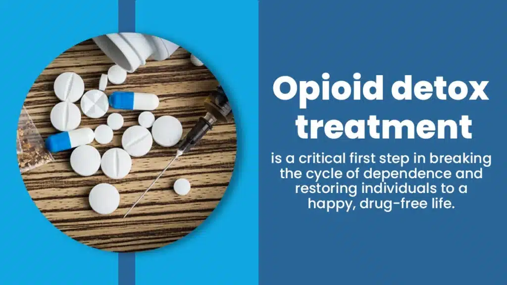 Opioid detox treatment is a critical first step in breaking the cycle of dependence and restoring individuals to a happy, drug-free life.