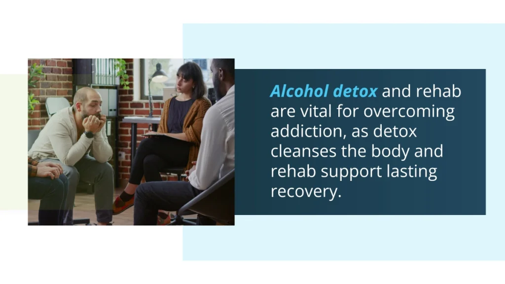 Alcohol detox and rehab are vital for overcoming addiction, as detox cleanses the body and rehab supports lasting recovery.